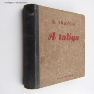 B. Traven: A taliga
