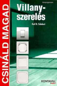 Karl H. Schubert: Villanyszerelés - Csináld Magad (*28)