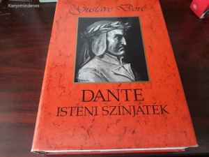 Dante Alighieri  - Isteni színjáték (Gustave Doré 135 illusztrációjával)