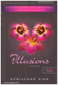 Aprilynne Pike: Illusions - Illúziók