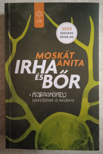 Moskát Anita - Irha És Bőr - Dedikált Könyv! Sci-Fi