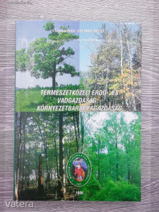 Természetközeli erdő-, és vadgazdaság,- környezetbarát fagazdaság - Solymos Rezső (szerk.)