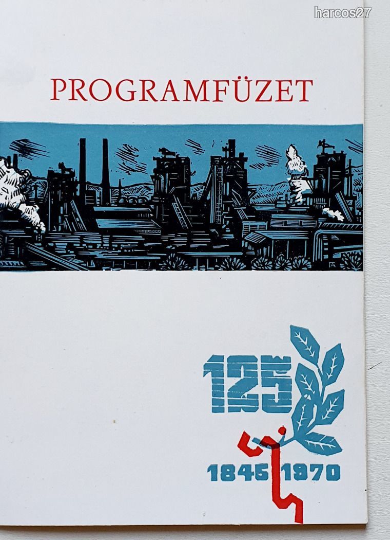 125 ÉVES AZ ÓKÜ, ÓZDI KOHÁSZATI ÜZEMEK - PROGRAMFÜZET ...