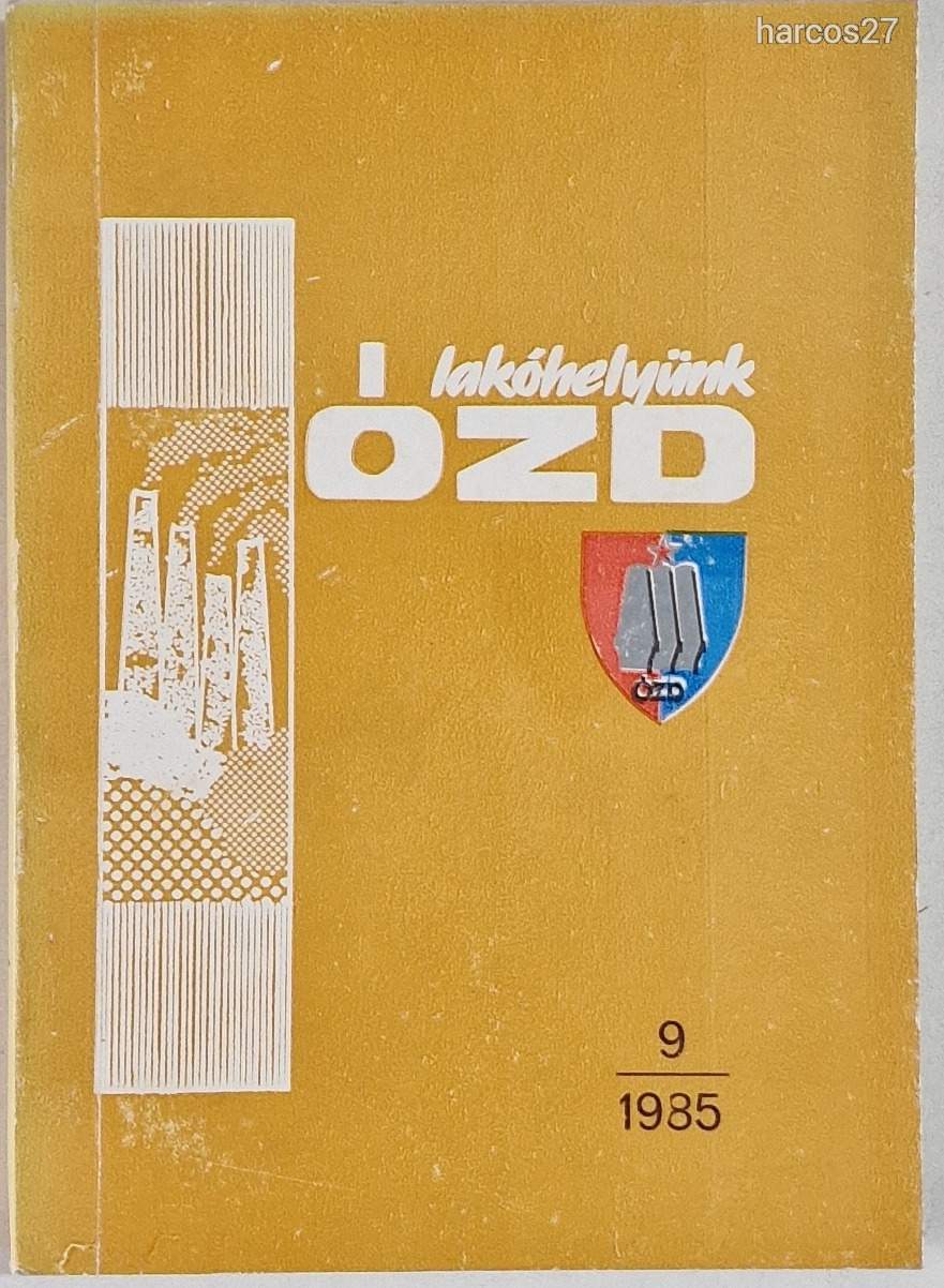 LAKÓHELYÜNK ÓZD 9.  -  DOBOSY, NAGY, 1985, PSZ:800  !!!