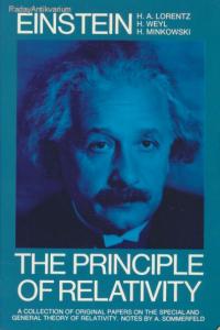 Einstein, H. A. Lorentz, H. Weyl, H. Minkowski: The Principle of Relativity