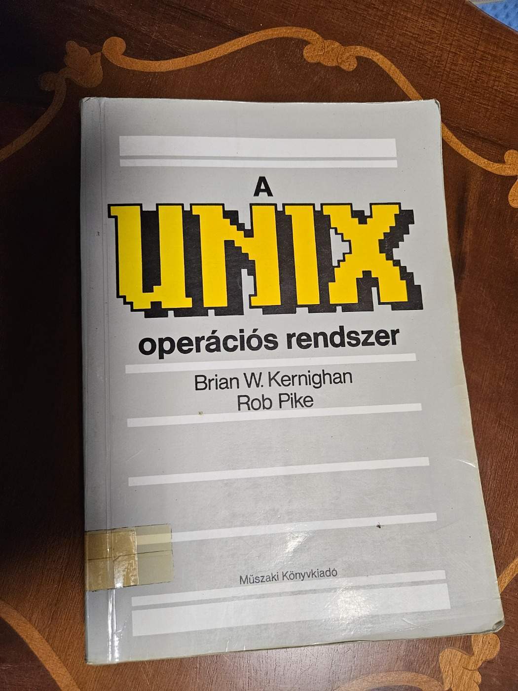 Brian W. Kernighan - Rob Pike: A UNIX operációs rendszer ...