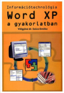 Word XP a gyakorlatban - Völgyinészűcs Emőke