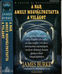 James Burke: A nap, amely megváltoztatta a világot
