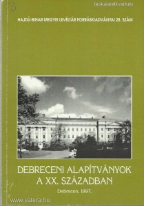 Debreceni alapítványok a XX. században