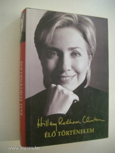 Hillary Rodham Clinton: Élő történelem (*79)