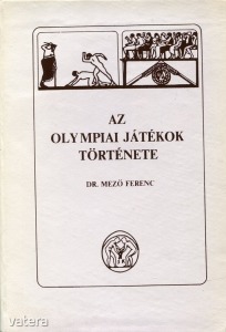 Dr. Mező Ferenc: Az olympiai játékok története