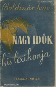 Boldizsár Iván: Nagy idők kis lexikonja (1940.)