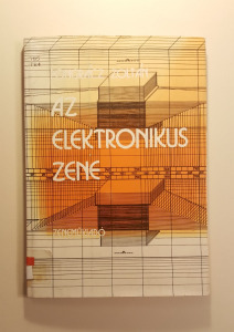 Az Elektronikus Zene - Pongrácz Zoltán
