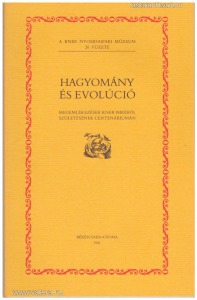 Hagyomány és evolúció - Megemlékezések Kner Imréről ... A Kner Nyomdaipari Múzeum 20. füzete