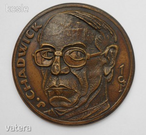 **James Chadwick ( 1891-1974) Nobel -díjas angol fizikus, nagyméretű bronz plakett.