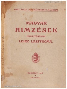 Csermelyi Sándor: Magyar himzések kiállításának leíró lajstroma (1918.)