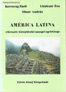 Korencsy Zsolt, Litsicsár Éva, Simor András: América latina