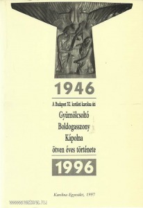 Gyümölcsoltó Boldogasszony kápolna ötven éves története 1946-96.