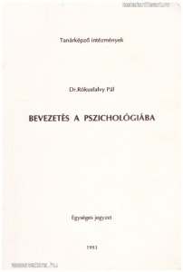 Dr. Rókusfalvy Pál: Bevezetés a pszichológiába