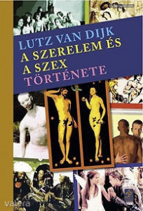 Lutz Van Dijk: A szerelem és a szex története - új könyv   (*03)