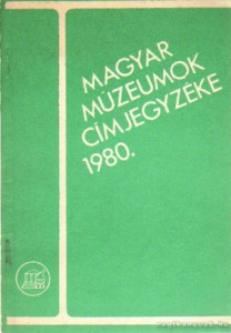Magyar múzeumok címjegyzéke 1980