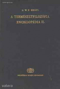 G.W.F. Hegel: A természetfilozófia enciklopédia II.  (*14)