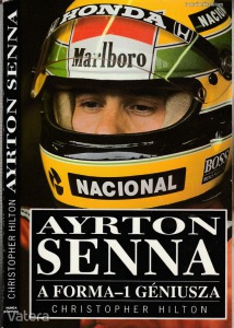 Christopher Hilton: Ayrton Senna A Forma-1 géniusza