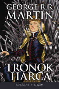 új Trónok Harca képregény 6. szám - Game of Thrones 96 oldalas képregény kötet magyar nyelven