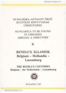 Hungarika - anyagot őrző külföldi könyvtárak címjegyzéke 6. Benelux Államok