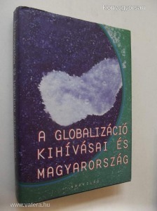 A globalizáció kihívásai és Magyarország (*78)