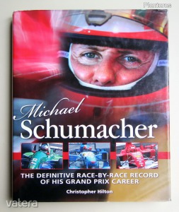 Michael Schumacher - The definitive race-by-race record of his Grand Prix career (F1, Forma 1)