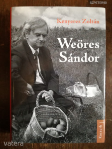 Kenyeres Zoltán - Weöres Sándor (meghosszabbítva: 3132508925) - Vatera.hu Kép