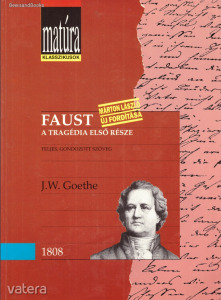 Johann Wolfgang von Goethe: Faust. A tragédia első része