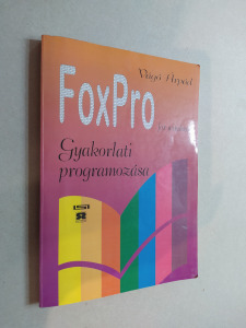 Vágó Árpád: A FOXPRO for Windows gyakorlati programozása (*29)