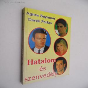 Agnes Seymour, Derek Parker: Hatalom és szenvedély II. - Vatera.hu Kép