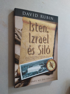 David Rubin: Isten, Izrael és Siló - visszatérés a Földre (*210)