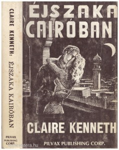 Claire Kenneth: Éjszaka Cairóban (amerikai magyar kadás)