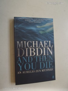Michael Dibdin: And Then You Die (*85)