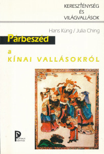 Hans Küng -Julia Ching: Párbeszéd a kínai vallásokról
