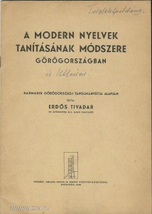Erdős Tivadar: A modern nyelvek tanításának módszere Görögországban (1938.)
