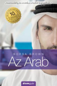 Az Arab - Szenvedély és erotika a Kelet kapujában