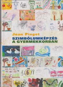 Jean Piaget: Szimbólumképzés a gyermekkorban(#FK)