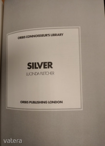 LUCINDA FLETCHER - SILVER - EZÜSTMŰVESSÉG - ANGOL NYELVŰ - ORBIS PUBLISHING LONDON
