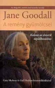 Jane Goodall: A remény gyümölcsei