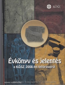 Évkönyv és jelentés a K.Ö.SZ. 2008. évi feltárásai