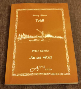 Arany János: Toldi, Petőfi Sándor: János vitéz - Anno Kiadó