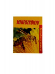 könyv, Méhészkönyv - Mézben az egészség könyv
