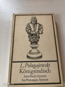L. Polugajewski: Königsindisch  Awerbach-System bis Petrosjan-System / Sakk könyv (*03)