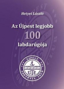 Hetyei László - Az Újpest legjobb 100 labdarúgója