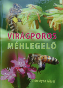 könyv, Sebestyén József: Virágporos méhlegelő